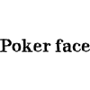 poker face - Texts - 