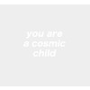 cosmic child - Texte - 