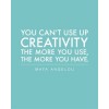 creativity quote Maya Angelou - Teksty - 