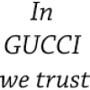 gucci quote - Тексты - 