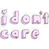 i don't care - 插图用文字 - 
