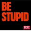 Diesel Be Stupid - 插图用文字 - 