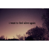 i want to feel alive again - Ozadje - 