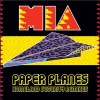 M.I.A Paper Planes - Moje fotografije - 
