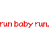run baby run - 插图用文字 - 