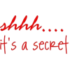 shhh its a secret - Tekstovi - 