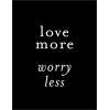 Love more, worry less - Hintergründe - 