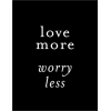 Love more, worry less - Fondo - 