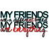 my friends - Textos - 