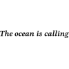 the ocean is calling text - 插图用文字 - 