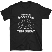 60 years Birthday Gift T-shirt - Camisola - curta - $17.84  ~ 15.32€