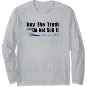 Buy the Truth - Proverbs - Long sleeves t-shirts - $18.99 