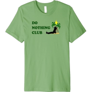 Do Nothing - Tシャツ - $19.99  ~ ¥2,250