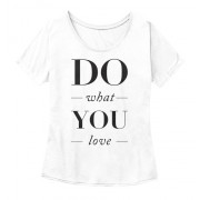 Do What You Love Tee - Magliette - $26.99  ~ 23.18€
