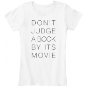 Don't Judge a Book By its Movie - T恤 - $22.99  ~ ¥154.04