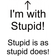 i'm with stupid... - Texts - 