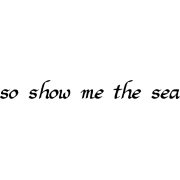 So Show Me The Sea - イラスト用文字 - 