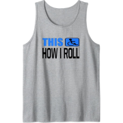 This How I Roll ! - Tanks - $19.99  ~ ¥2,250