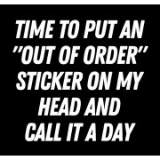 Time to put the out of Order Sticker - Texte - 