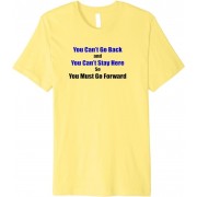 You Must Go Forward - T-shirts - 