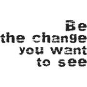 Be The Change You Want To See - イラスト用文字 - 